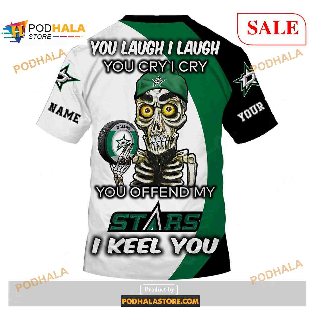 Custom Dallas Stars Sweatshirt NHL Hoodie 3D, You laugh I Laugh You Cry I  Cry - Bring Your Ideas, Thoughts And Imaginations Into Reality Today