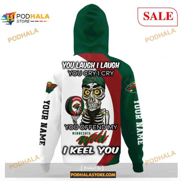 Custom Minnesota Wild Sweatshirt NHL Hoodie 3D, You laugh I Laugh You Cry I Cry