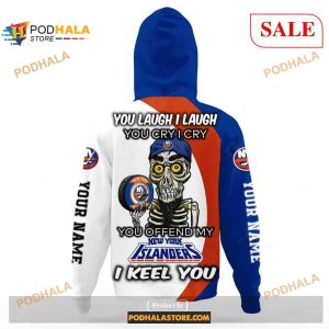 Custom New York Islanders Sweatshirt Nhl Hoodie 3d You Laugh I Laugh You Cry I Cry 3
