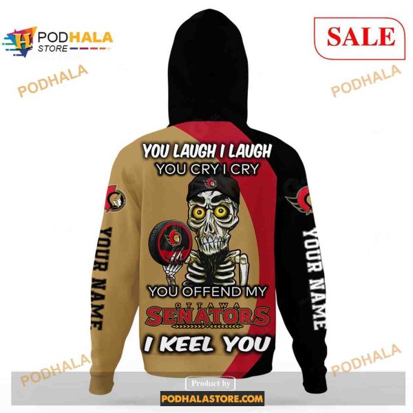 Custom Ottawa Senators Sweatshirt NHL Hoodie 3D, You laugh I Laugh You Cry I Cry
