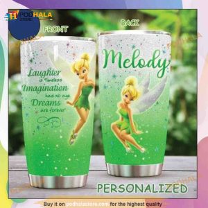 Custom Tinkerbell Laughter Is Timeless Imagination Has No Age Dreams Are Forever Tumbler