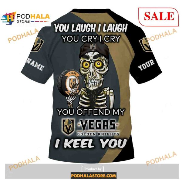 Custom Vegas Golden Knights Sweatshirt NHL Hoodie 3D, You laugh I Laugh You Cry I Cry