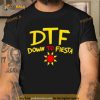 DTF down to fiesta Shirt