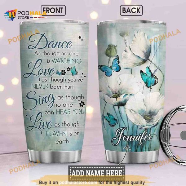 Dance Love Sing Live Butterfly Personalized Coffee Tumbler