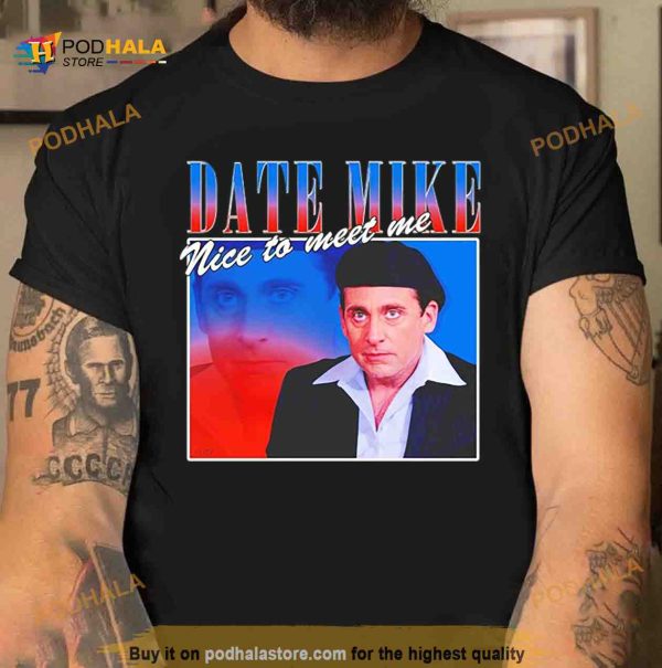 Date Mike nice to meet me Steve Carell Shirt