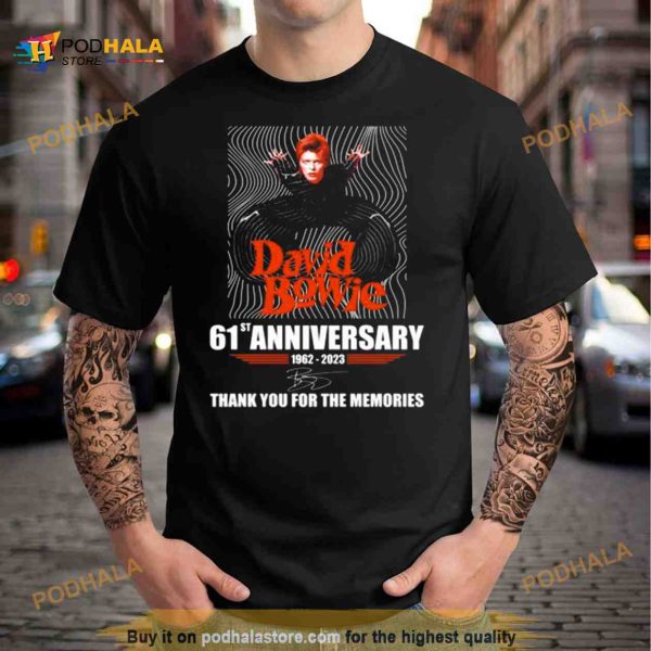 David Bowie 61st Anniversary 1962 – 2023 Thank You For The Memories Signature Shirt
