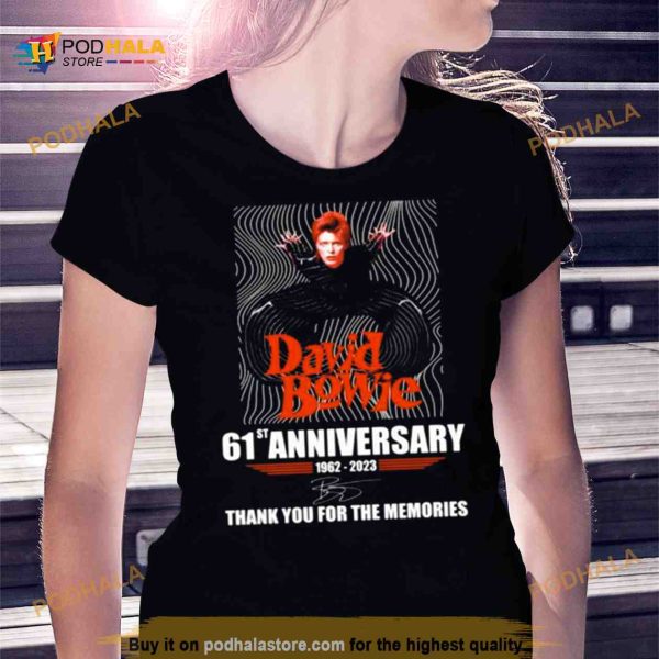 David Bowie 61st Anniversary 1962 – 2023 Thank You For The Memories Signature Shirt