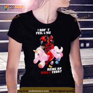 Deadpool I Don’t Feel Like Being An Adult Today Shirt