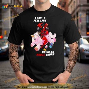 Deadpool I Don't Feel Like Being An Adult Today Shirt 2