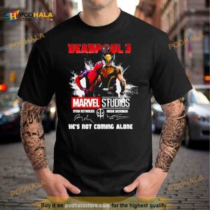 Deapool 3 Marvel Studios He's Not Coming Alone Signatures Shirt 2