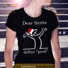 Dear Santa Define Good La Linea Shirt
