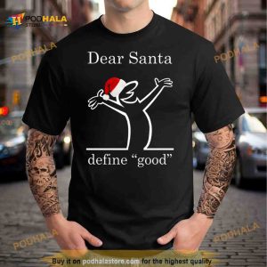 Dear Santa Define Good La Linea Shirt 2