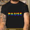Definition of pause pride Shirt