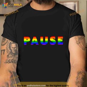 Definition of pause pride Shirt