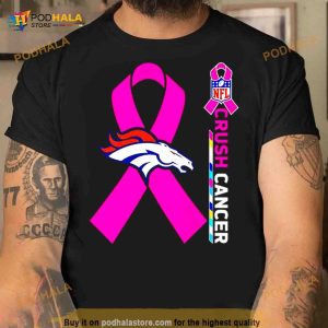 Denver Broncos Nfl Crush Cancer Shirt 2