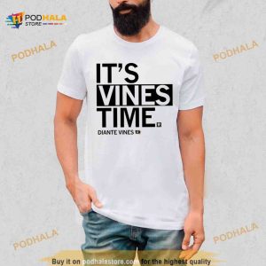 Diante Vines It’s Vines Time Shirt