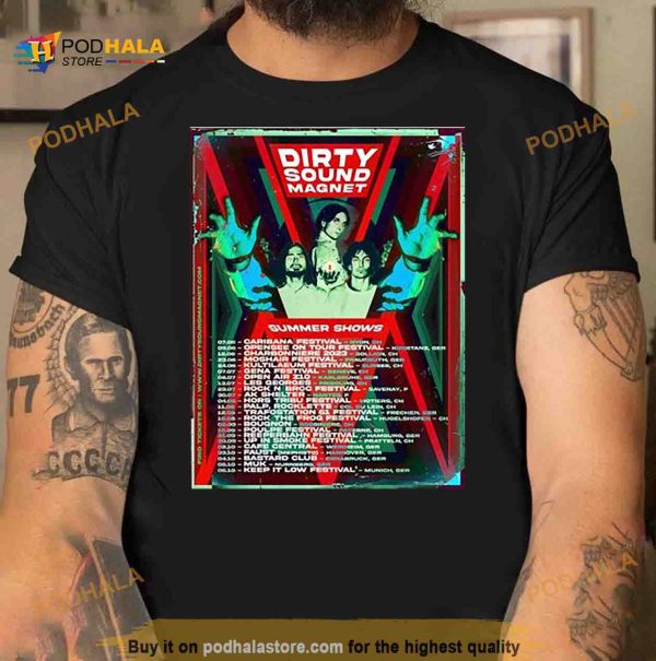 Dirty Sound Magnet Summer Tour 2023 Shirt