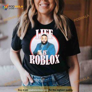 DJ Khaled life is roblox Shirt, DJ Khaled tee, DJ Khaled lovers