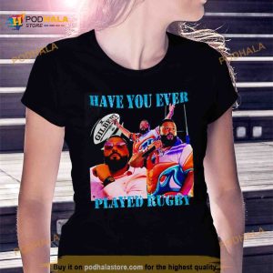 Dj Khaled have you ever played rugby Shirt