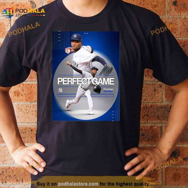 Domingo German Pitches The First Perfect Game Since 2012 MLB Fan Gifts T Shirt