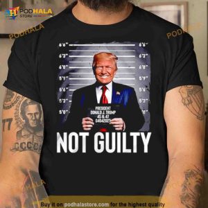 Donald Trump Not Guilty Shirt