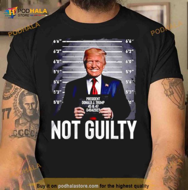 Donald Trump Not Guilty Shirt