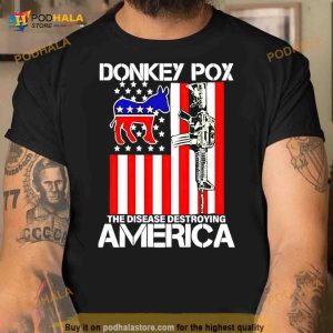 Donkey Pox The Disease Destroying America Shirt 2