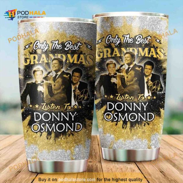 Donny Osmond Only The Best Grandmas Gift For Lovers Travel Coffee Tumbler