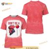 Dont be a cck sucker bleached 3D Shirt
