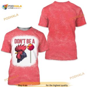 Dont be a cck sucker bleached 3D Shirt