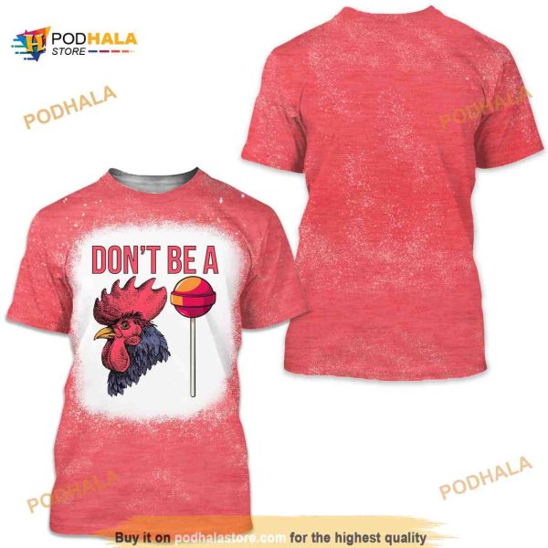 Dont be a cck sucker bleached 3D Shirt