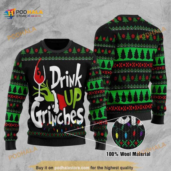 Drink Up Grinches Grinch Christmas Ugly Xmas Sweater, Xmas Gifts