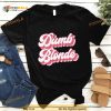 Dumb Blonde Shirt