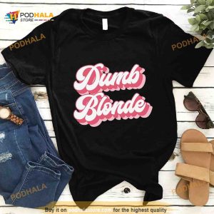 Dumb Blonde Shirt