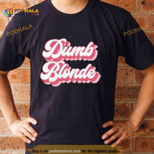 Dumb Blonde Shirt 2