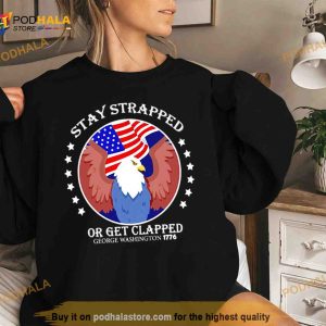 eagle stay strapped or get clapped george Washington Shirt