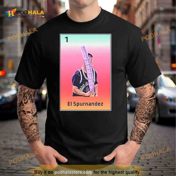 El Spurnandez Shirt