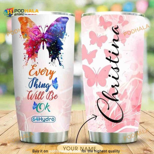 Every Thing Will Be Ok Butterfly Personalized Coffee Tumbler