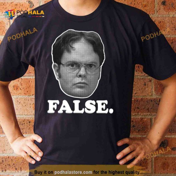 False The Office Dwight Meme Shirt