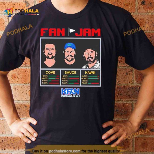 Fan Jam Cove and Sauce and Hawk Shirt