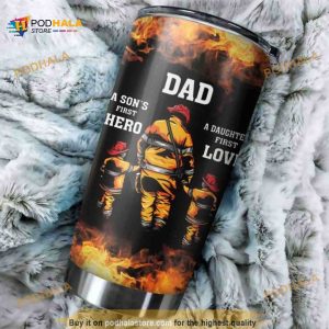 Fire Fighter Dad A Son First Hero Stainless Steel Cup Coffee Tumbler