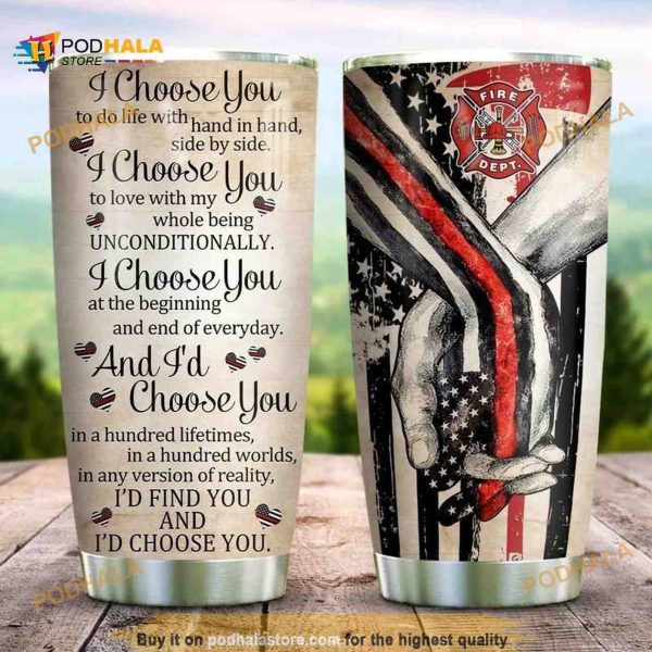 Firefighter I Choose You Stainless Steel Cup Coffee Tumbler