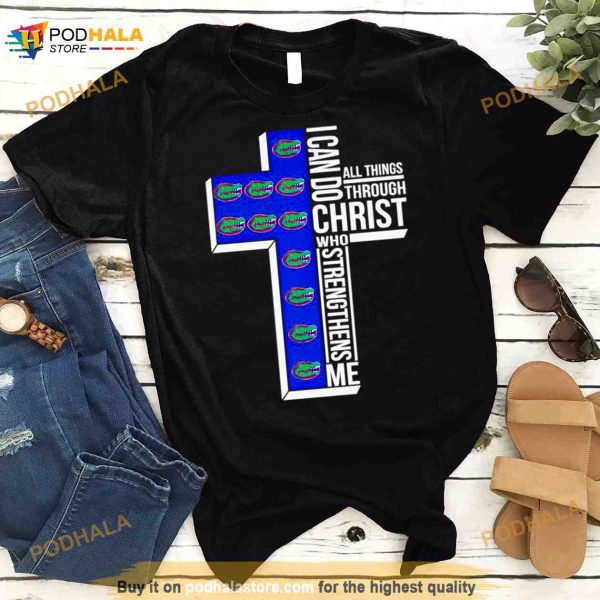 florida Gators I can do all things through Christ Shirt