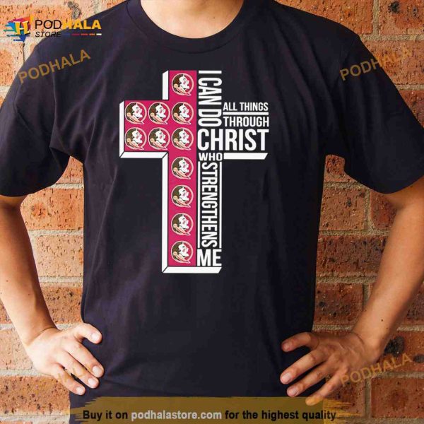 florida State Seminoles I can do all things through Christ Shirt
