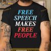 Free Speech Makes Free People Shirt