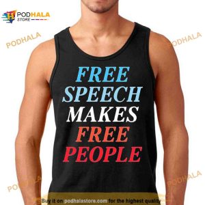 Free Speech Makes Free People Shirt 2