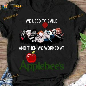 Friends Horror Movie Halloween We Used To Smile And Then We Worked At Applebee's Shirt