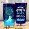 Frozen The Cold Never Bothered Me Anyway Coffee Tumbler