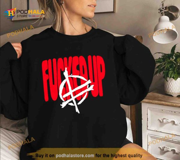 Fucked Up Big Text Shirt