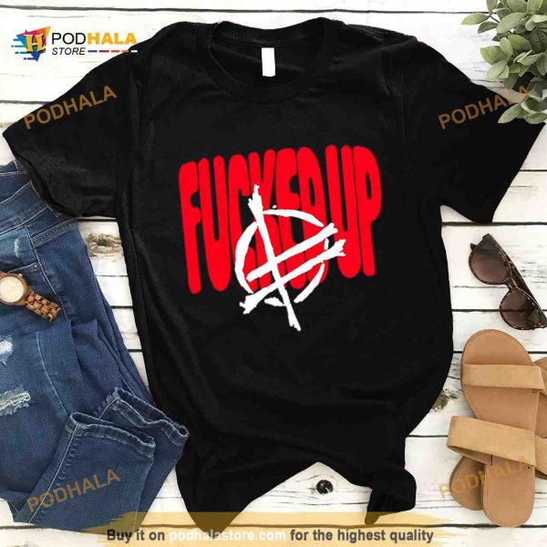 Fucked Up Big Text Shirt